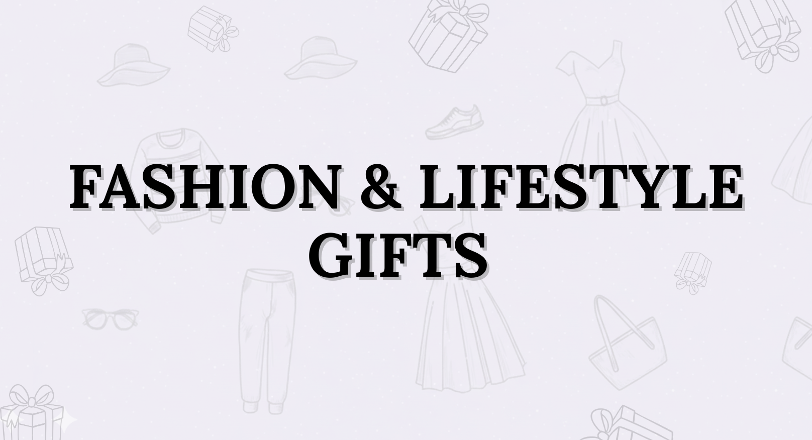 FashionLifestyle Gifts